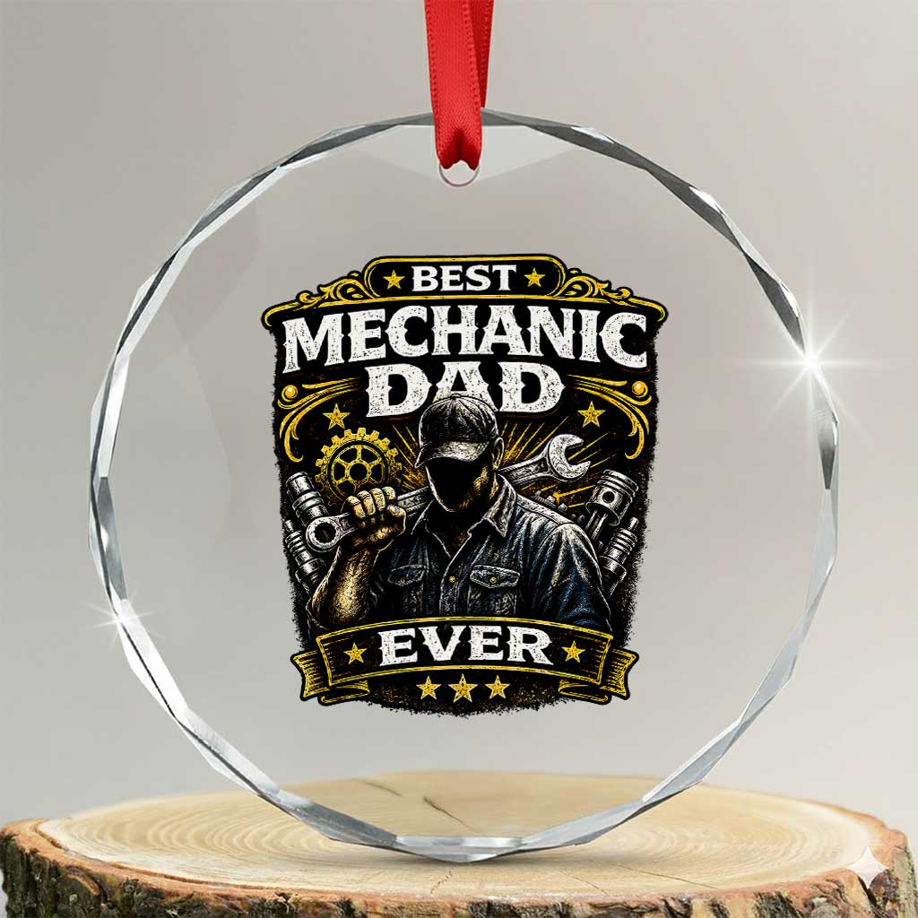Best Mechanic Dad Ever Crystal Glass Ornament Auto Repair Fathers Day Graphic TS12 Transparent Glass 3'' Circle Print Your Wear