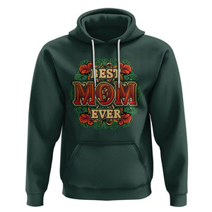 Best Mom Ever Typography Hoodie Mother's Day Gift TS02 Dark Forest Green Printyourwear