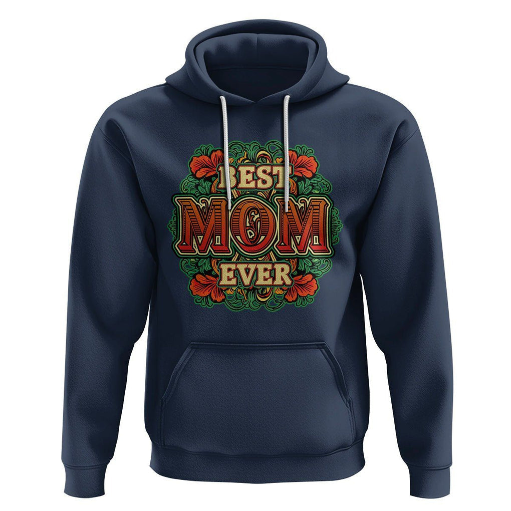 Best Mom Ever Typography Hoodie Mother's Day Gift TS02 Navy Printyourwear