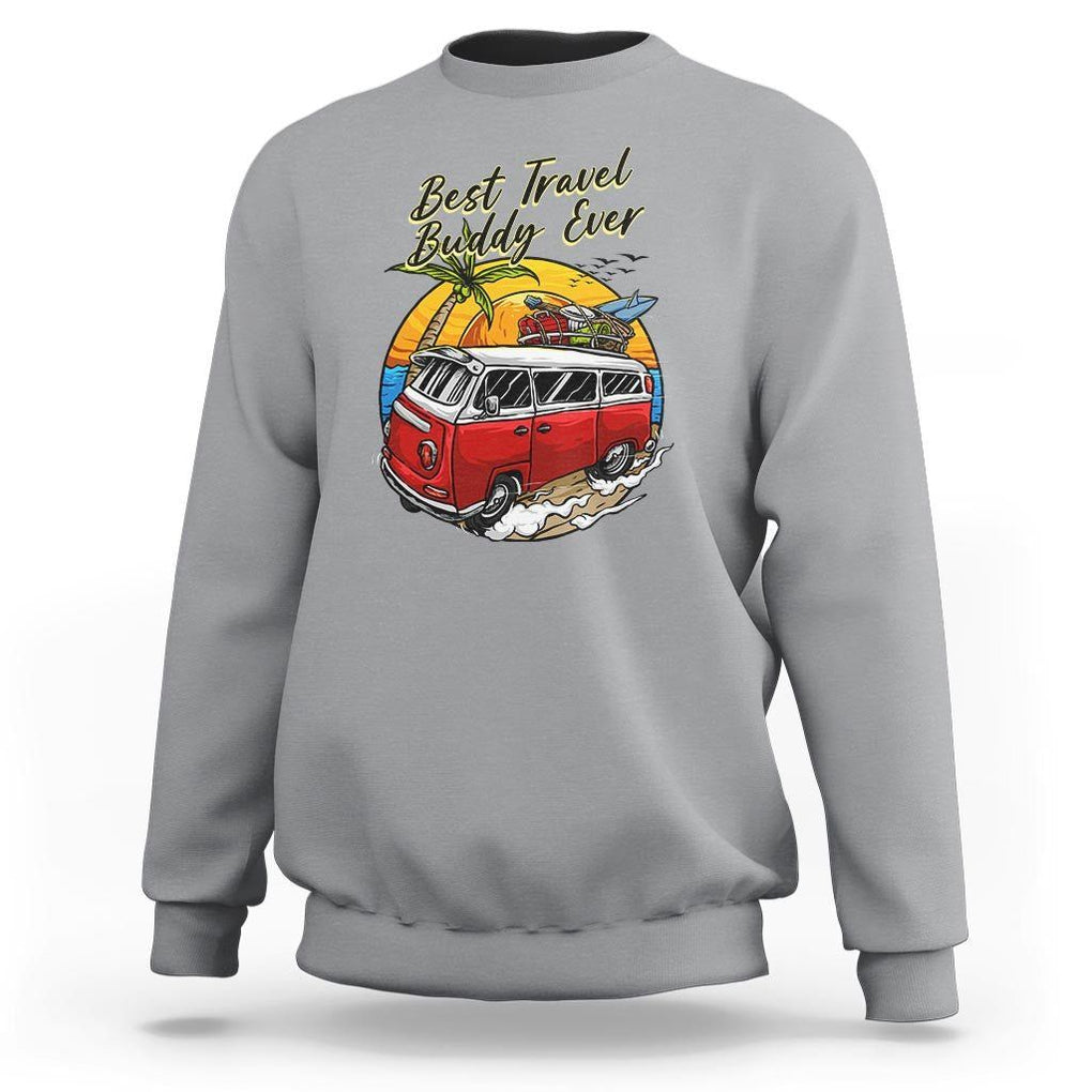 Best Travel Buddy Ever Sweatshirt Vintage Beach Van Summer Vacation TS11 Sport Gray Print Your Wear