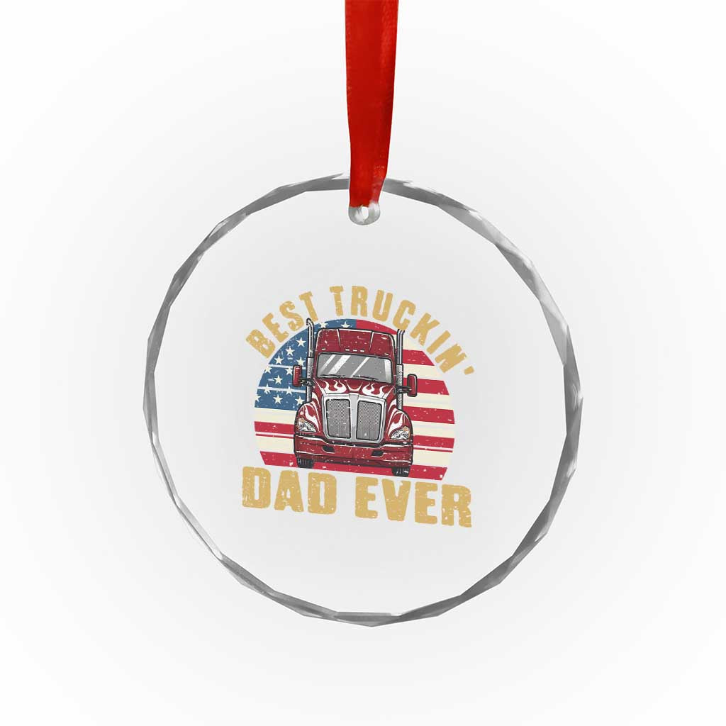 Best Truckin Dad Ever Crystal Glass Ornament Funny Driver Fathers Day Gift TS12 Print Your Wear