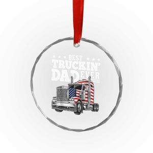 Best Truckin Dad Ever Crystal Glass Ornament Funny Rig Trucker Fathers Day TS11 Print Your Wear