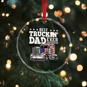 Best Truckin Dad Ever Crystal Glass Ornament Funny Rig Trucker Fathers Day TS11 Print Your Wear