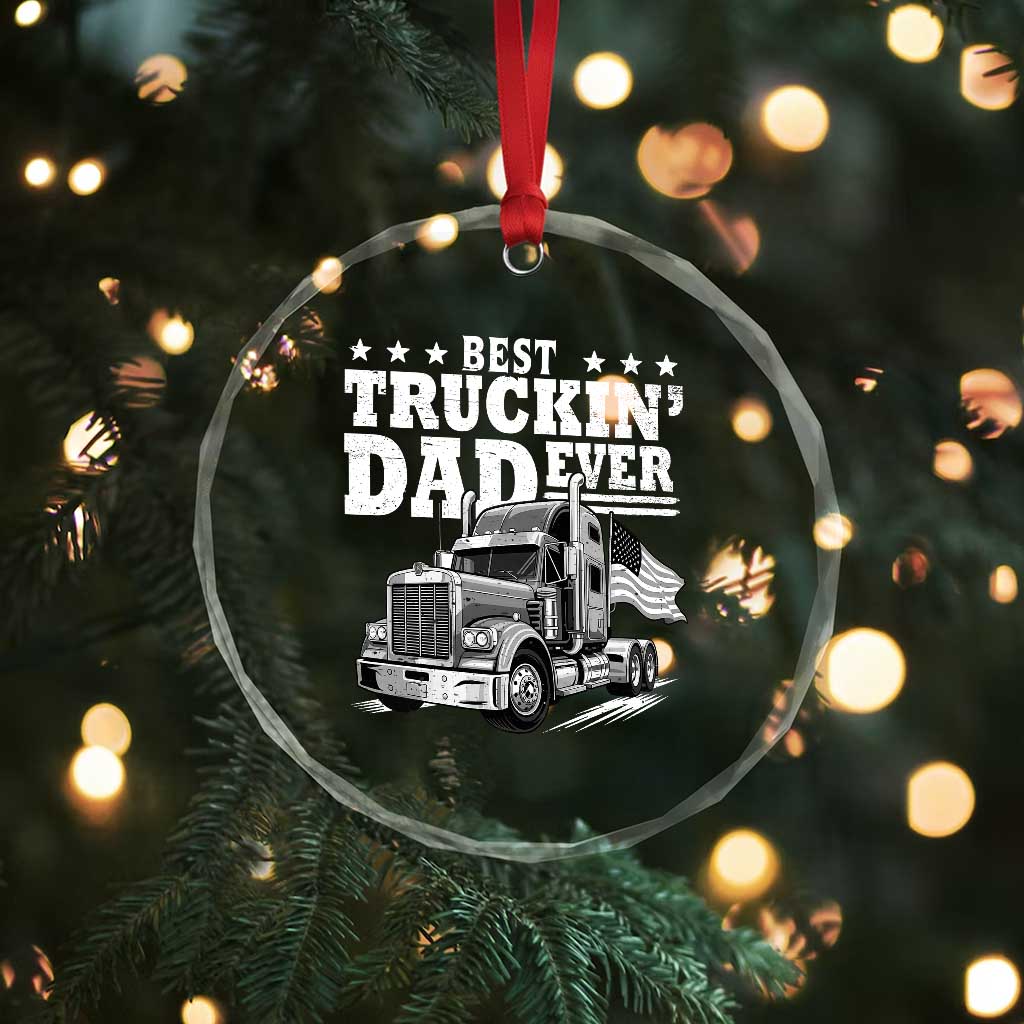 Best Truckin Dad Ever Crystal Glass Ornament Trucker Papa Fathers Day Gift TS12 Print Your Wear