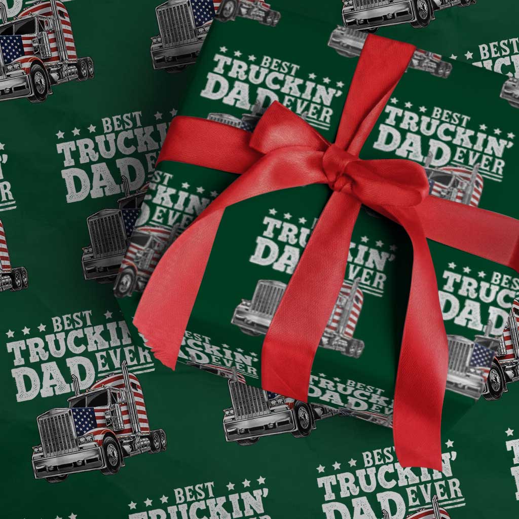 Best Truckin Dad Ever Wrapping Paper Roll Funny Rig Trucker Fathers Day TS11 Green Print Your Wear