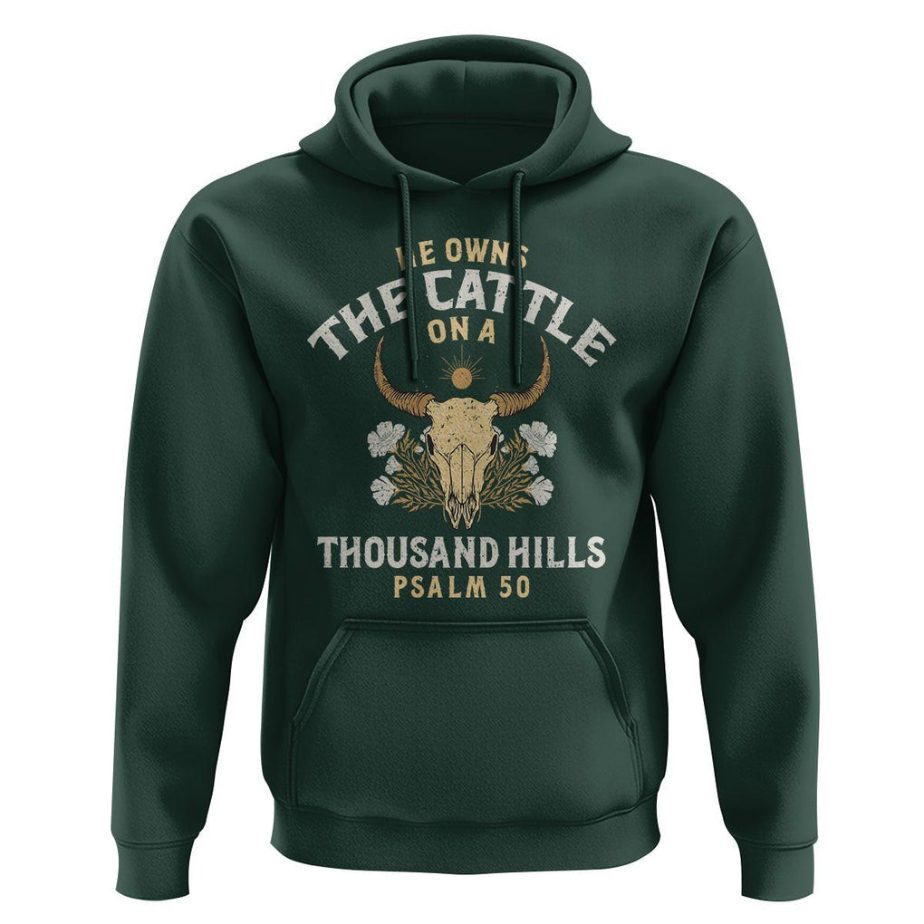 Bible Verse Hoodie He Owns The Cattle On A Thousand Hills Psalm Christian TS02 Dark Forest Green Print Your Wear
