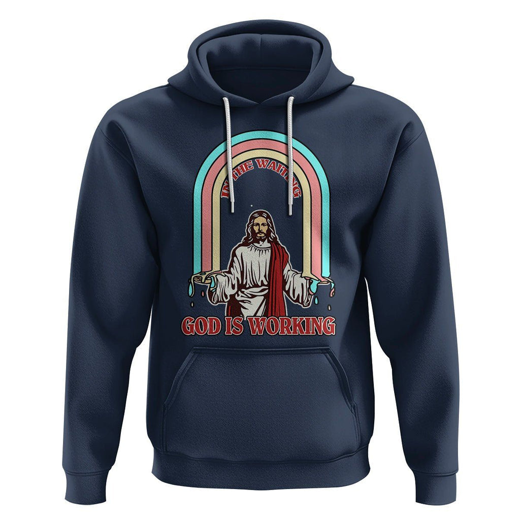 Bible Verse Hoodie Jesus In The Waiting God Is Working Christian Bible Religious TS02 Navy Printyourwear