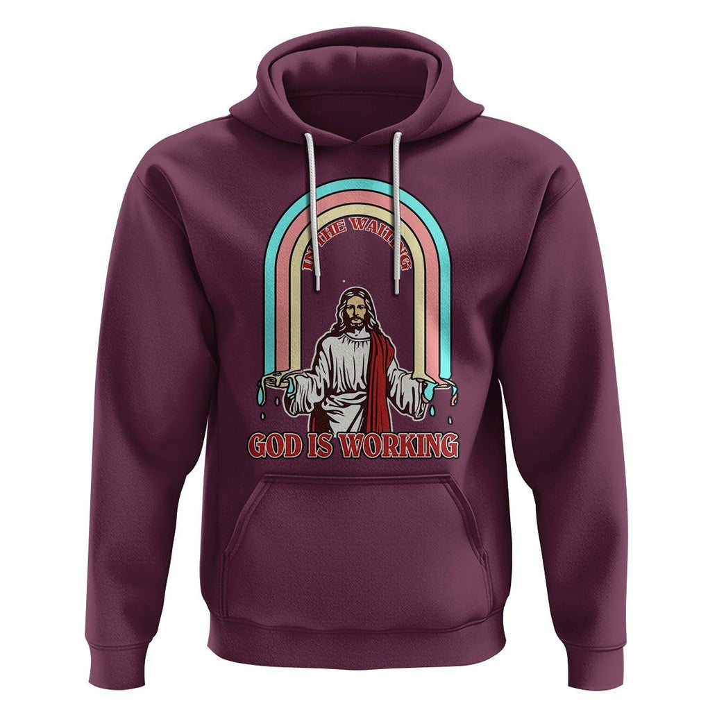 Bible Verse Hoodie Jesus In The Waiting God Is Working Christian Bible Religious TS02 Maroon Printyourwear