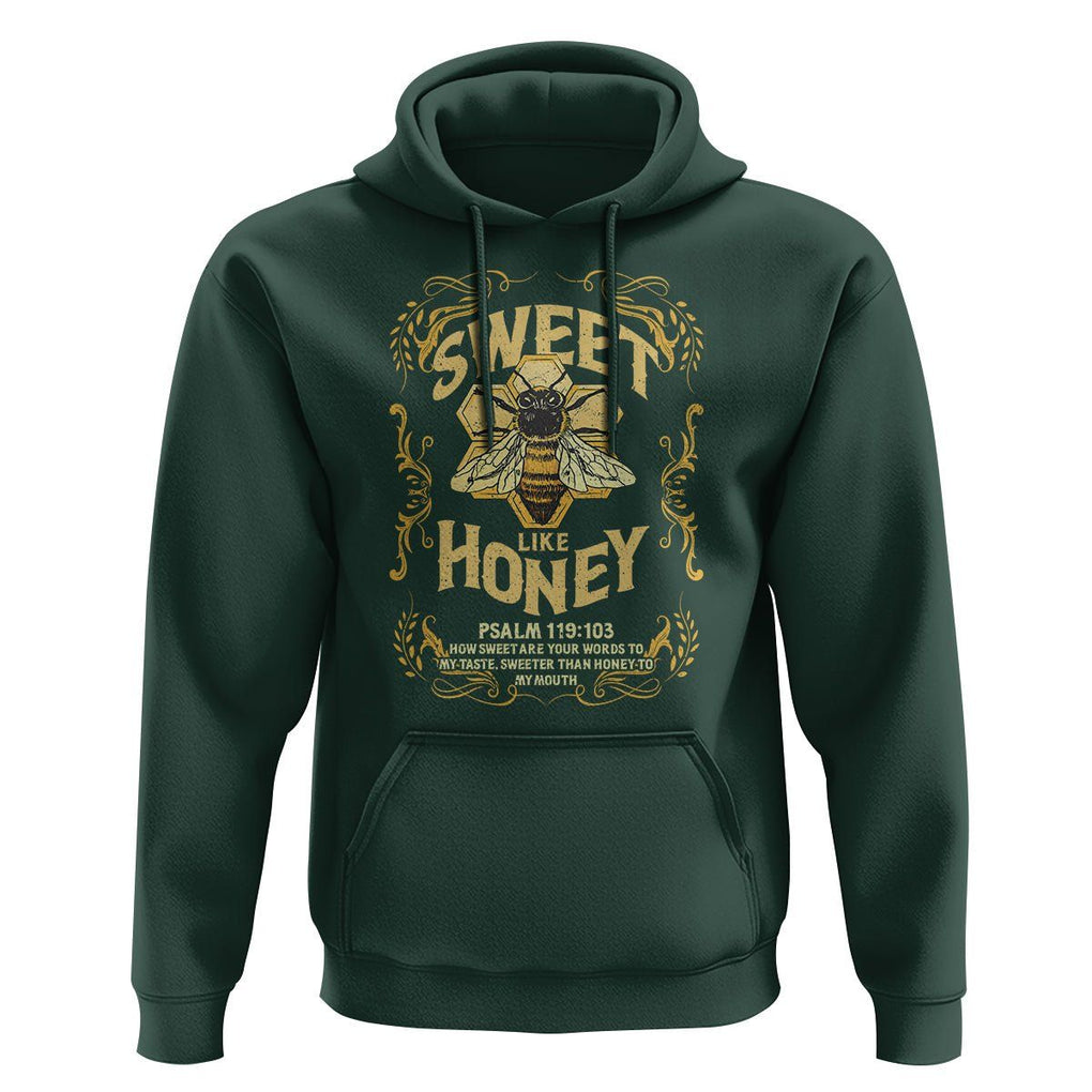 Bible Verse Hoodie Sweet Like Honey Psalm 119:103 Christian Faith Retro Vintage TS02 Dark Forest Green Print Your Wear
