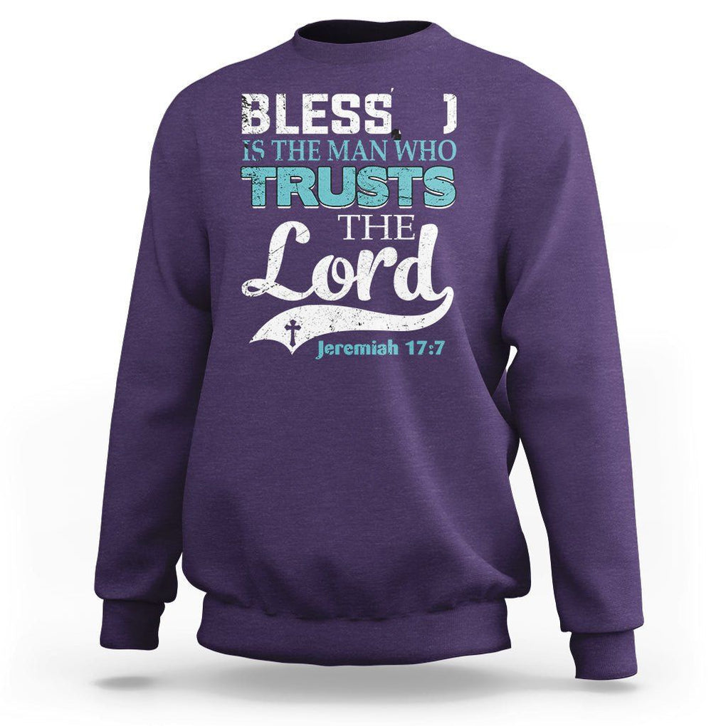 Bible Verse Sweatshirt Blessed Is The One Who Trusts The Lord Christian Jeremiah 17:7 TS02 Purple Printyourwear