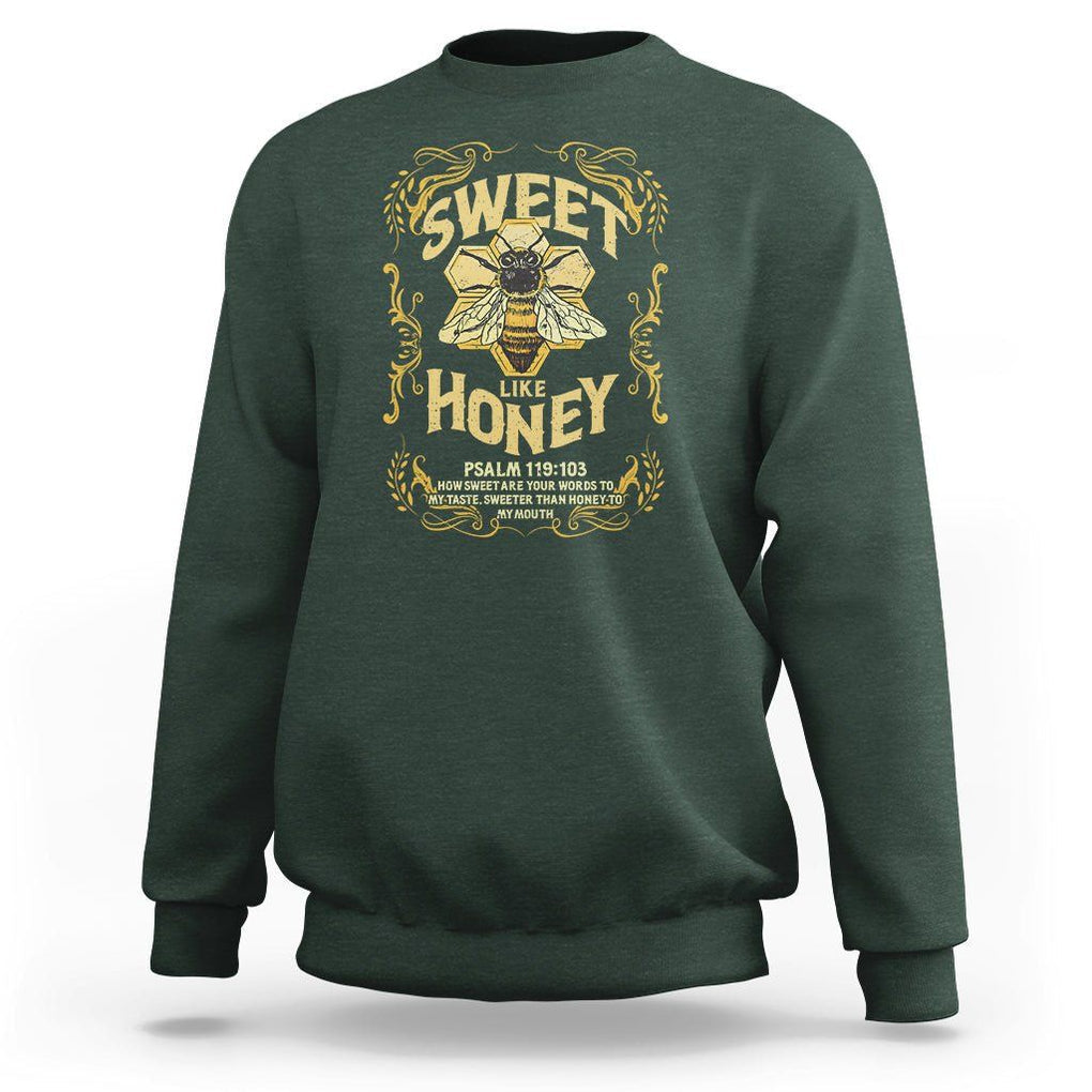 Bible Verse Sweatshirt Sweet Like Honey Psalm 119:103 Christian Faith Retro Vintage TS02 Dark Forest Green Print Your Wear