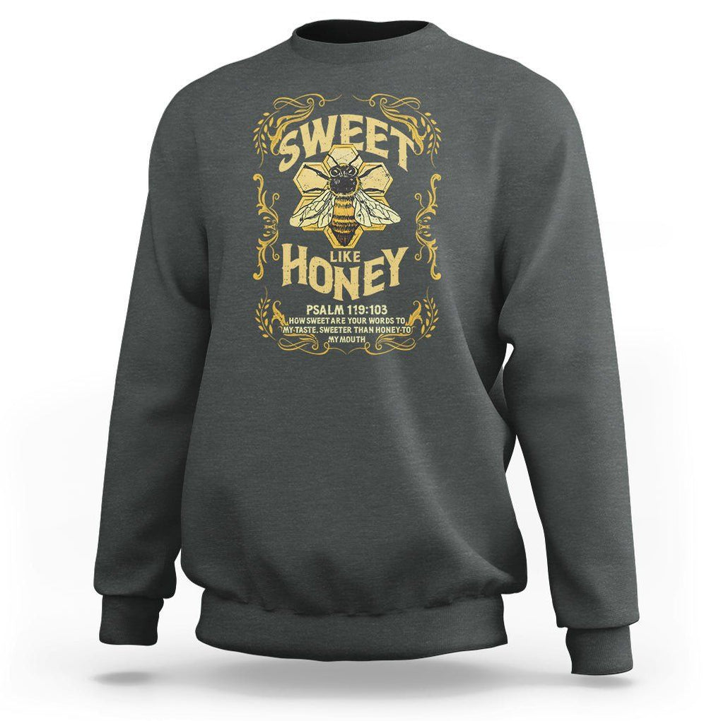 Bible Verse Sweatshirt Sweet Like Honey Psalm 119:103 Christian Faith Retro Vintage TS02 Dark Heather Print Your Wear