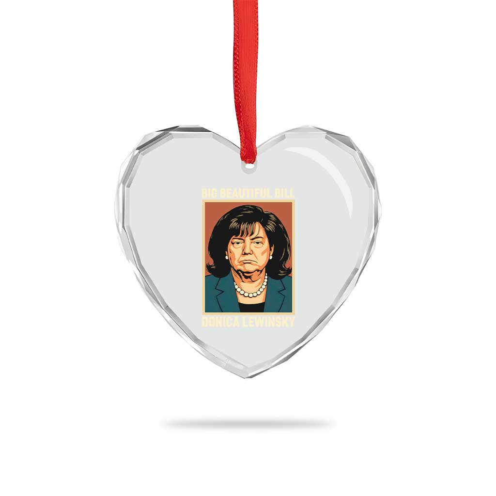 Big Beautiful Bill Donica Lewinsky Heart Crystal Glass Ornament Funny Political Trump Meme Vintage Parody TS02 Print Your Wear