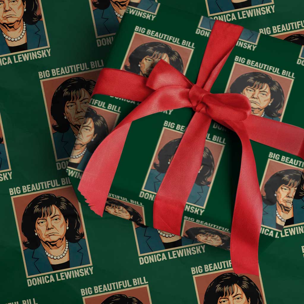 Big Beautiful Bill Donica Lewinsky Wrapping Paper Roll Funny Political Trump Meme Vintage Parody TS02 Green Print Your Wear