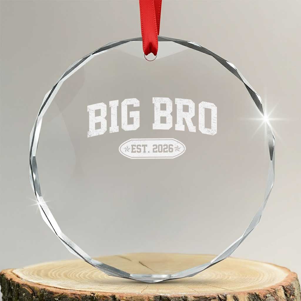 Big Bro Est 2026 Crystal Glass Ornament Big Brother Baby Announcement TS10 Transparent Glass 3'' Circle Print Your Wear