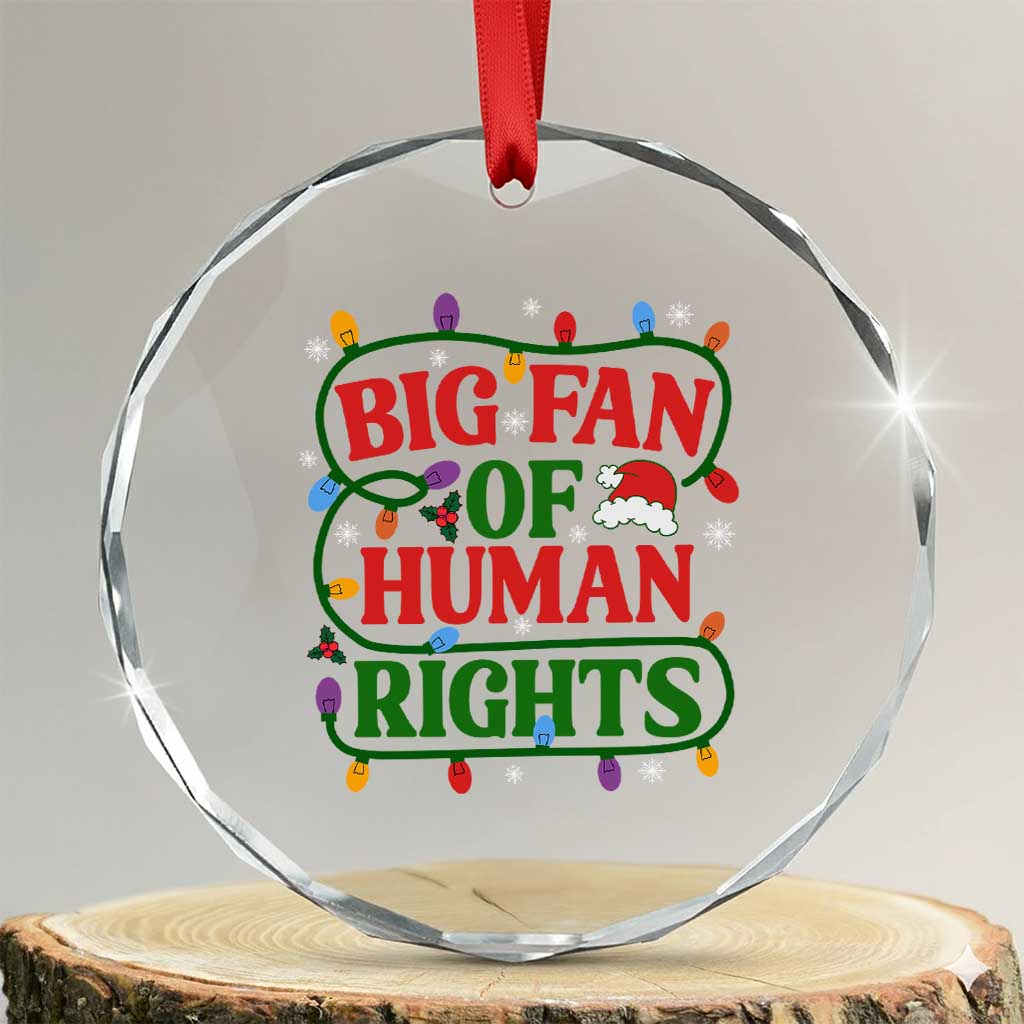 Big Fan Of Human Rights Crystal Glass Ornament Equality Activists Christmas Gift TS12 Transparent Glass 3'' Circle Print Your Wear