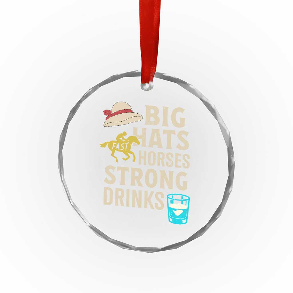 Big Hats Fast Horses Strong Drinks Retro Crystal Glass Ornament Southern Derby Day Watch Party Graphic TS02 Print Your Wear