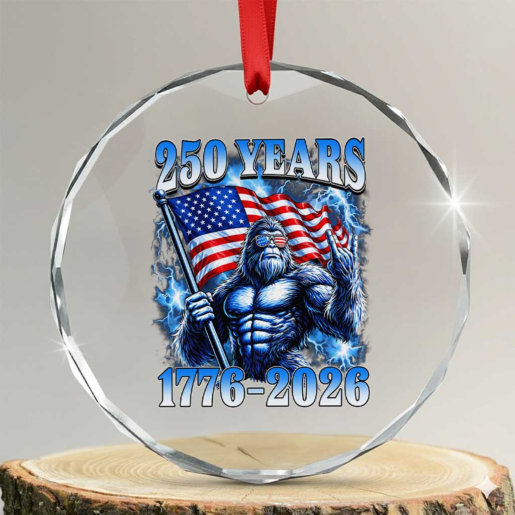 Bigfoot 250th Anniversary America Crystal Glass Ornament 250 Years Of Freedom 4th July 1776 2026 Patriotic Flag TS10 Transparent Glass 3'' Circle Print Your Wear