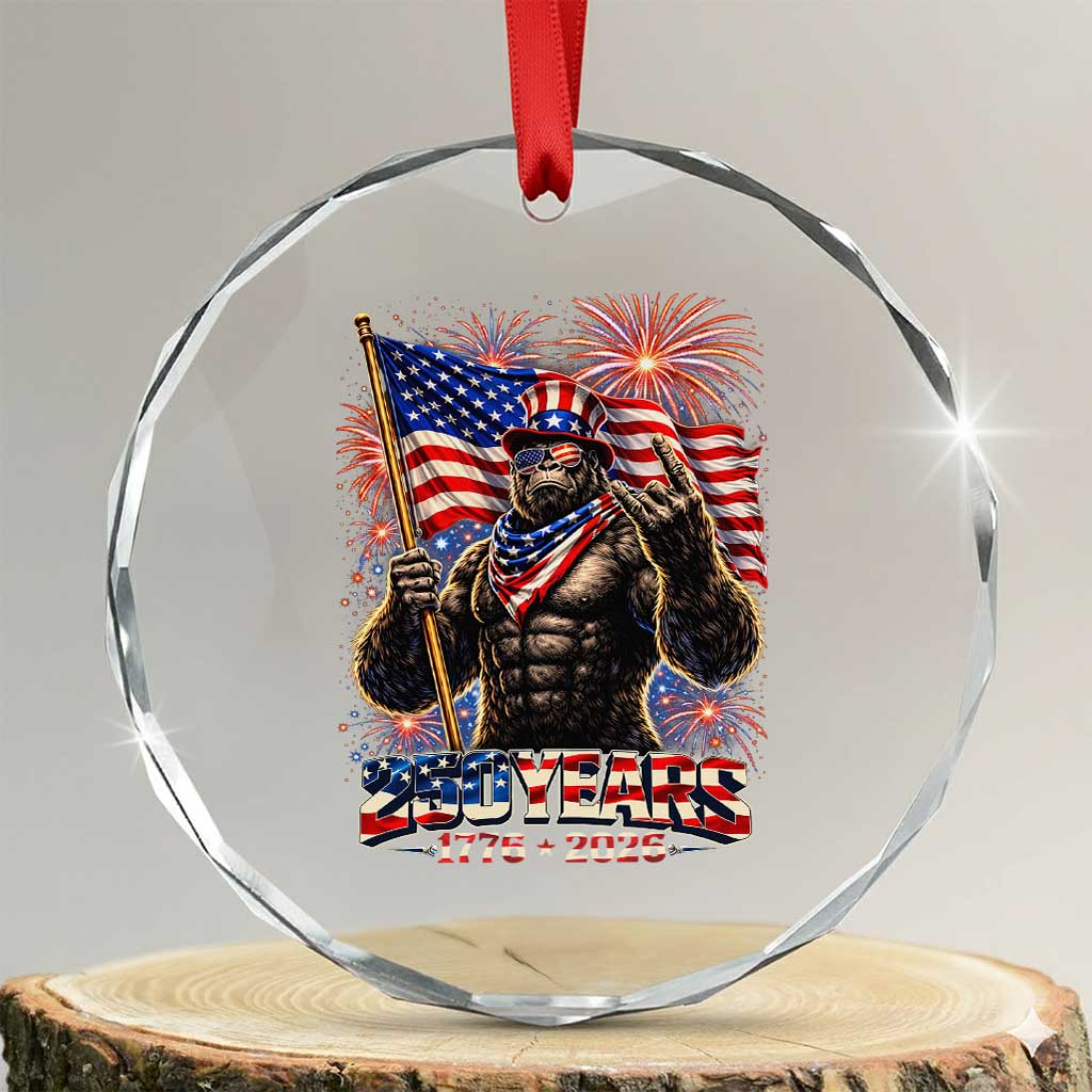 Bigfoot 250th Anniversary Crystal Glass Ornament USA Independence 250 Years Of Freedom 1776 2026 Patriotic Flag TS10 Transparent Glass 3'' Circle Print Your Wear