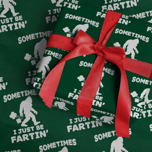 Bigfoot Bathroom Humor Wrapping Paper Roll Sometimes I Just Be Fartin TS12 Green Print Your Wear