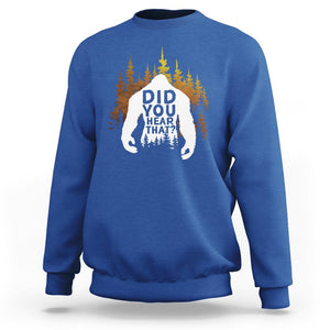 Bigfoot Did You Hear That Cool Sasquatch Sweatshirt TS09 Royal Blue Printyourwear