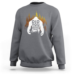 Bigfoot Did You Hear That Cool Sasquatch Sweatshirt TS09 Charcoal Printyourwear