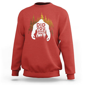 Bigfoot Did You Hear That Cool Sasquatch Sweatshirt TS09 Red Printyourwear