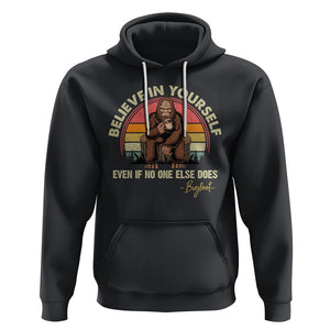 Bigfoot Drinking Coffee Hoodie Believe In Yourself Even When No One else Does TS09 Black Printyourwear