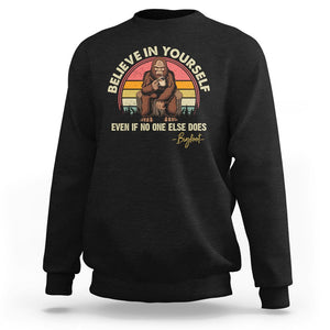 Bigfoot Drinking Coffee Sweatshirt Believe In Yourself Even When No One else Does TS09 Black Printyourwear