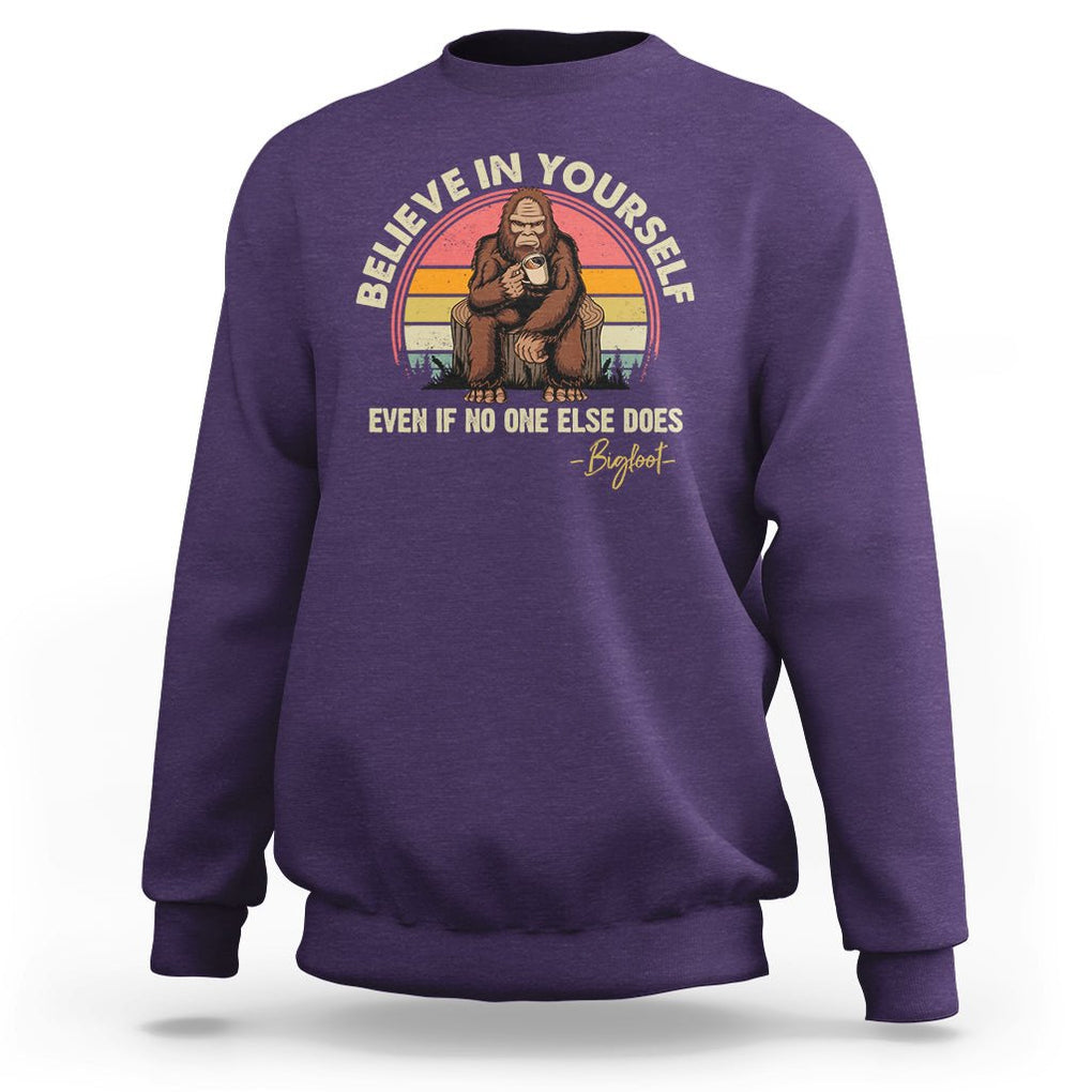 Bigfoot Drinking Coffee Sweatshirt Believe In Yourself Even When No One else Does TS09 Purple Printyourwear