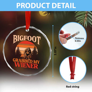Bigfoot Grabbed My Wiener Crystal Glass Ornament Funny Dachshund Lover Gift TS12 Print Your Wear