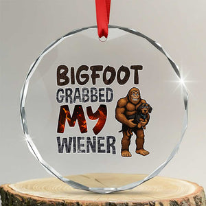 Bigfoot Grabbed My Wiener Crystal Glass Ornament Funny Dog Lover Gift TS12 Transparent Glass 3'' Circle Print Your Wear