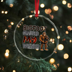 Bigfoot Grabbed My Wiener Crystal Glass Ornament Funny Dog Lover Gift TS12 Print Your Wear