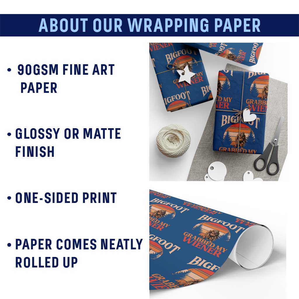 Bigfoot Grabbed My Wiener Wrapping Paper Roll Funny Dachshund Lover Gift TS12 Print Your Wear