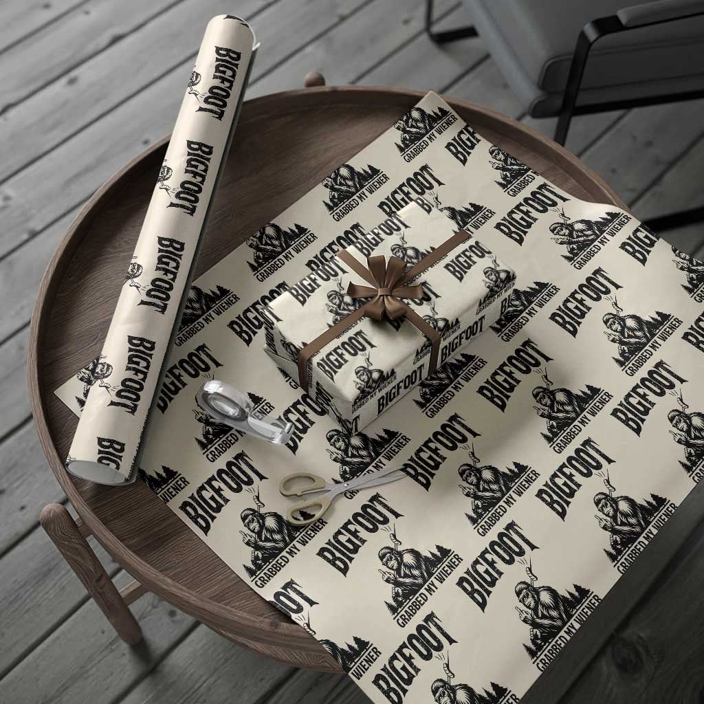 Bigfoot Grabbed My Wiener Wrapping Paper Roll Funny Sasquatch Camping TS14 Beige Print Your Wear