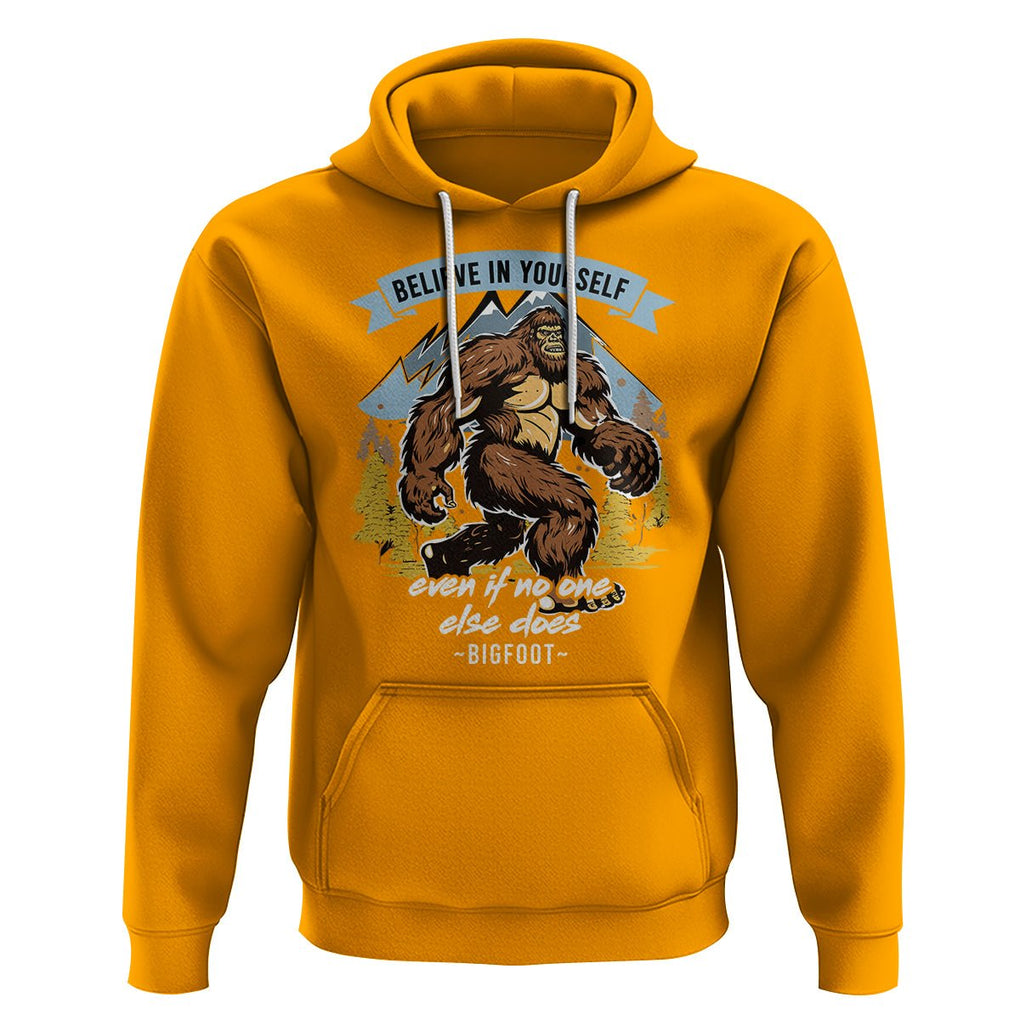 Bigfoot Hoodie Believe In Yourself Even When No One else Does TS09 Gold Printyourwear