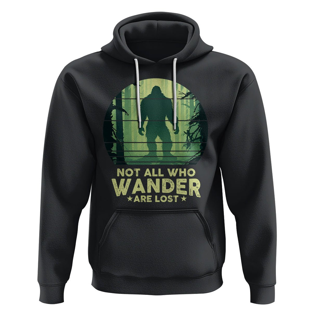 Bigfoot Hoodie Not All Who Wander Are Lost Sasquatch TS09 Black Printyourwear