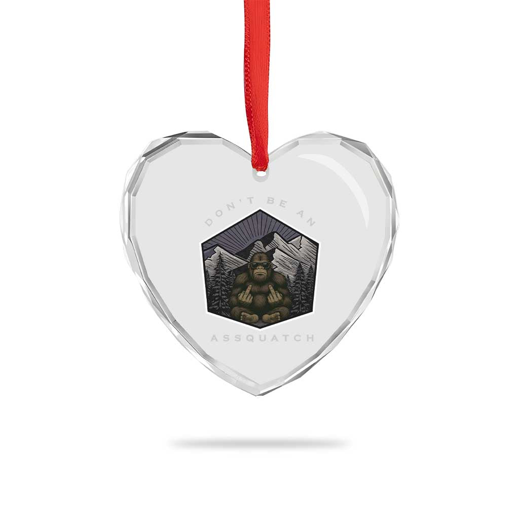Bigfoot Lover Gift Heart Crystal Glass Ornament Do Not Be An Assquatch TS12 Print Your Wear