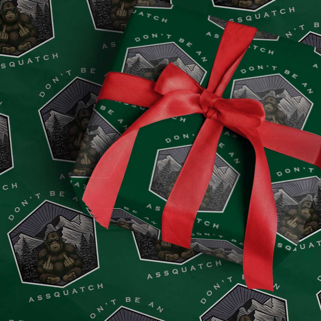Bigfoot Lover Gift Wrapping Paper Roll Do Not Be An Assquatch TS12 Green Print Your Wear