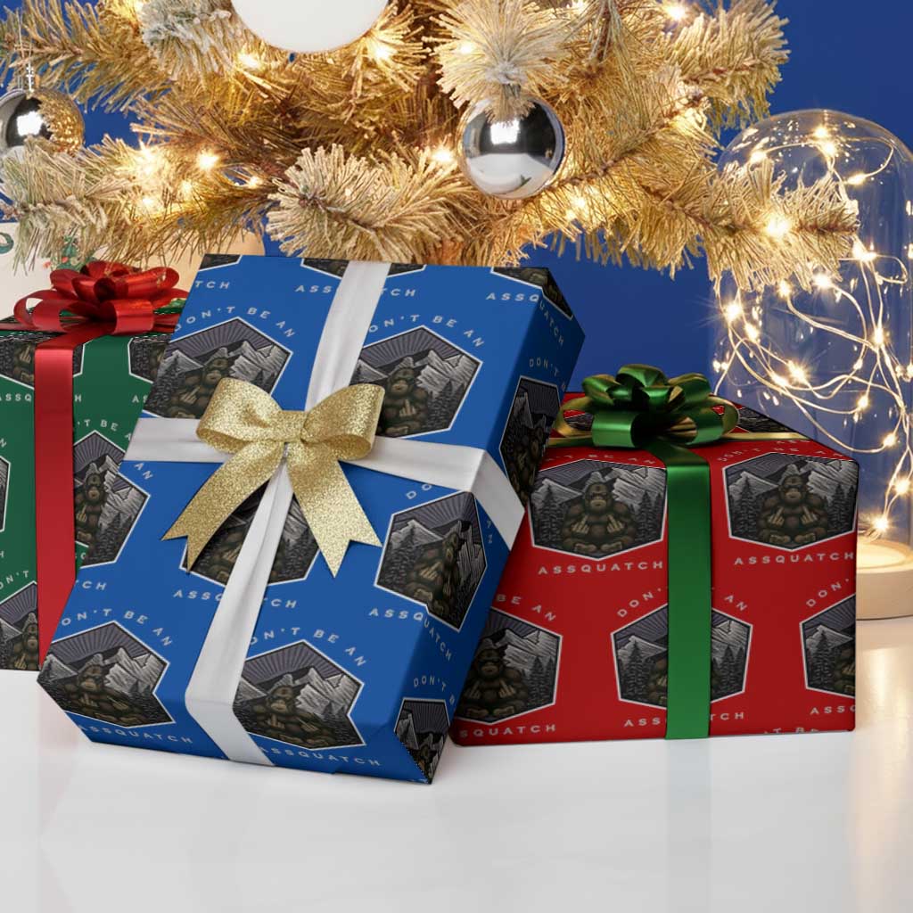 Bigfoot Lover Gift Wrapping Paper Roll Do Not Be An Assquatch TS12 Print Your Wear