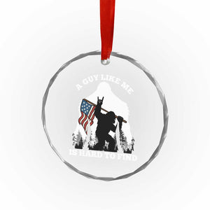 Bigfoot Patriotic American Flag Crystal Glass Ornament Funny Sasquatch A Guy Like Me Is Hard To Find TS14 Print Your Wear