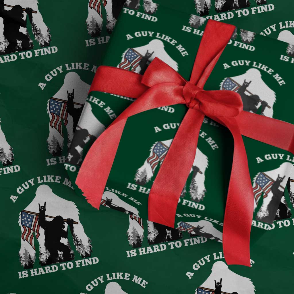 Bigfoot Patriotic American Flag Wrapping Paper Roll Funny Sasquatch A Guy Like Me Is Hard To Find TS14 Green Print Your Wear