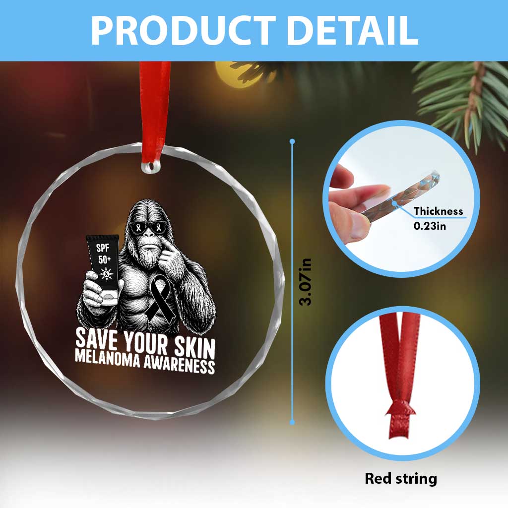 Bigfoot Save Your Skin Crystal Glass Ornament Melanoma Warrior Support TS12 Print Your Wear