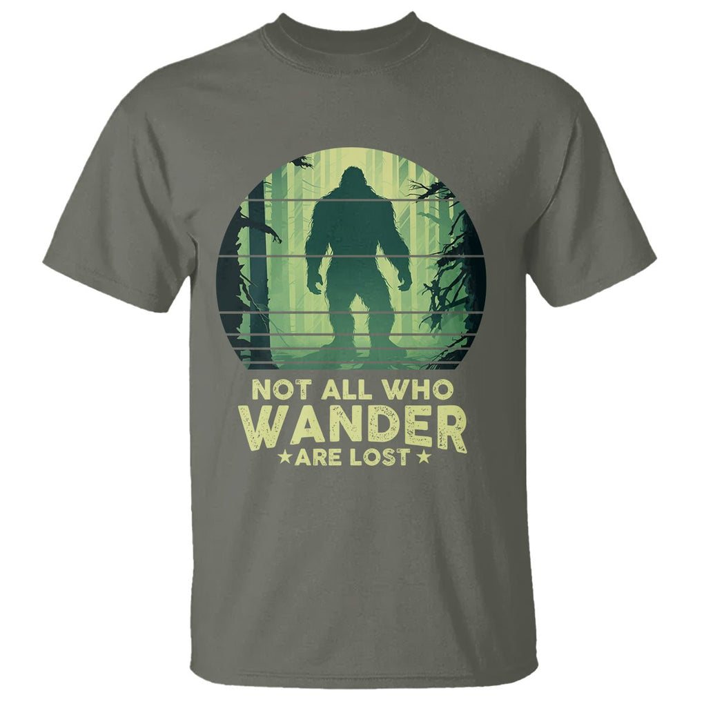 Bigfoot T Shirt Not All Who Wander Are Lost Sasquatch TS09 Military Green Printyourwear