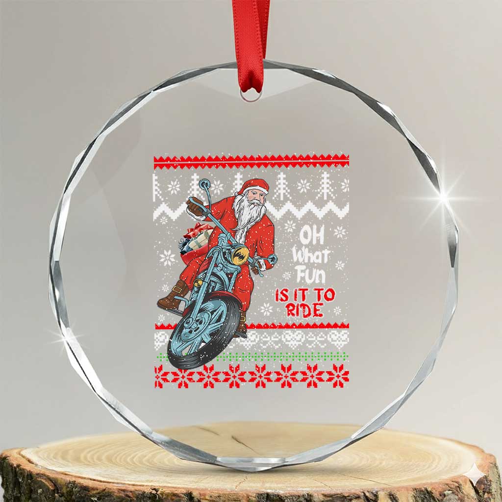Biker Santa Claus Crystal Glass Ornament Christmas Motorcycle Oh What Fun It Is To Ride Ugly Sweater TS02 Transparent Glass 3'' Circle Print Your Wear