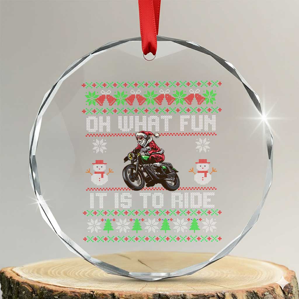 Biker Santa Claus Crystal Glass Ornament Oh What Fun It Is To Ride Motorcycle Christmas Ugly Sweater - Print Your Wear