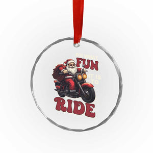Biker Santa Claus Crystal Glass Ornament Oh What Fun It Is To Ride Motorcycle Xmas TS02 Print Your Wear