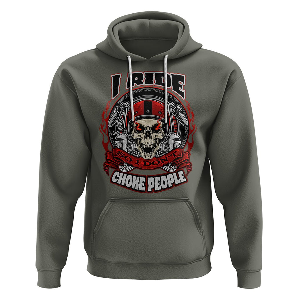 Biker Skull Hoodie I Ride So I Don't Choke Funny Life Behind Bars Motorcycle Rider TS02 Military Green Printyourwear