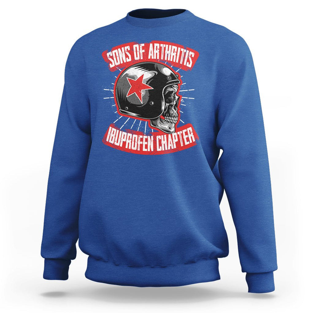 Biker Skull Sweatshirt Sons Of Arthritis Ibuprofen Chapter Motorcycle Rider Gang TS02 Royal Blue Printyourwear