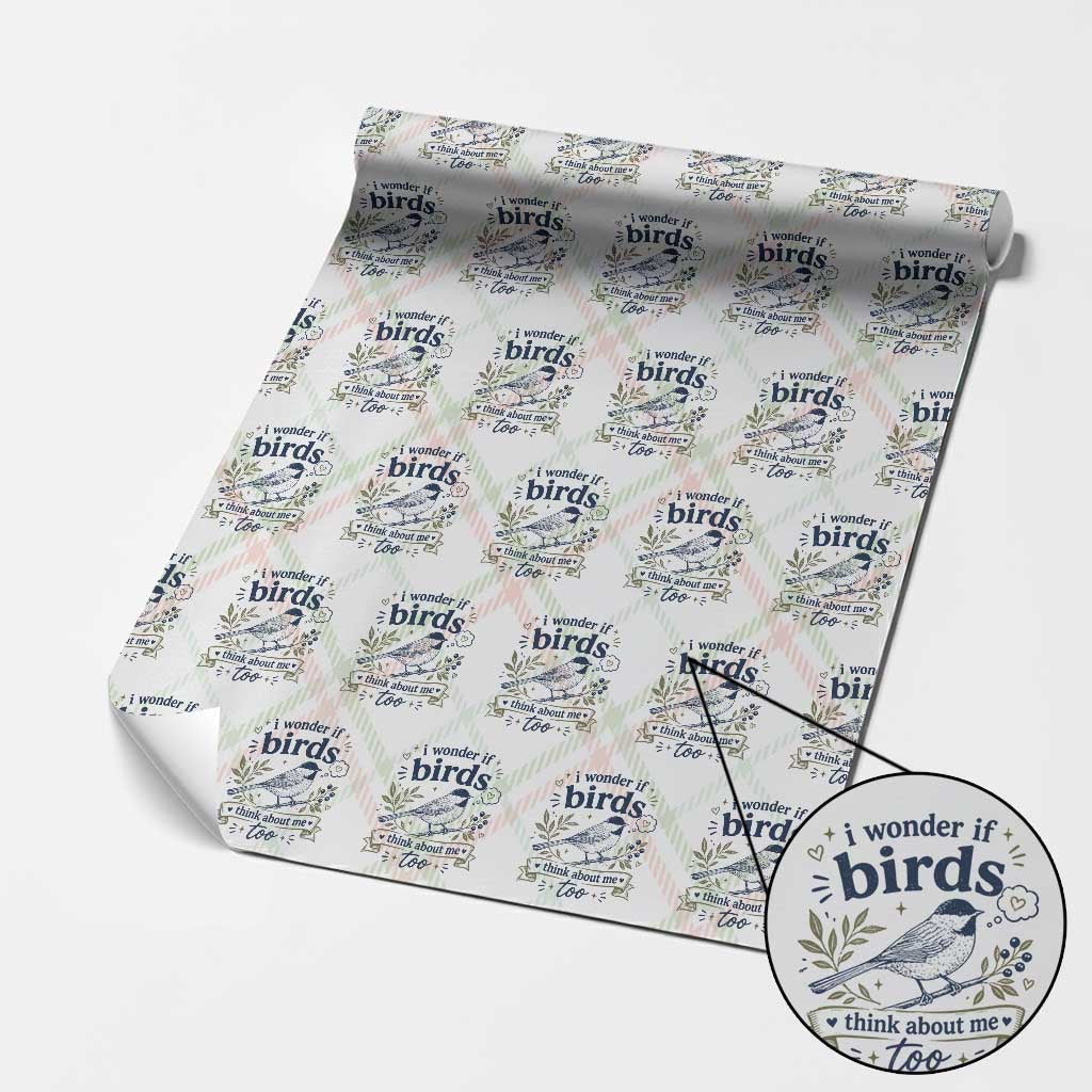 Bird Lover Wrapping Paper Roll I Wonder If Birds Think About Me Too Funny Bird Watcher Birder TS10 Christmas Plaid Print Your Wear